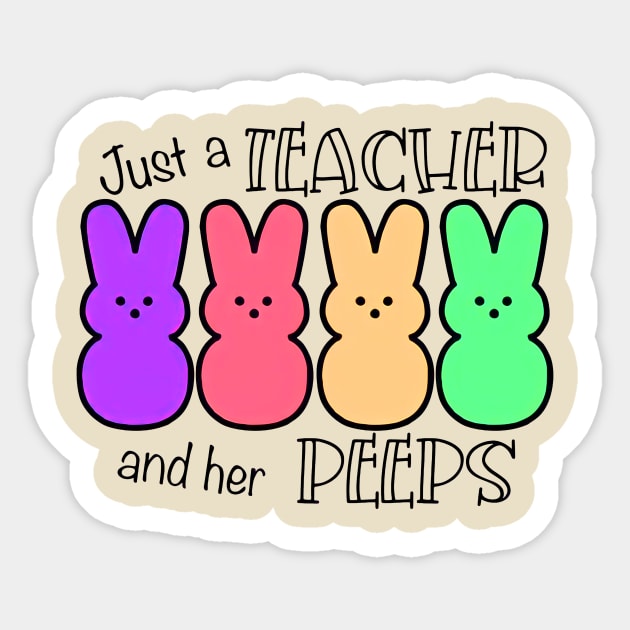 Just a Teacher And Her Peeps Sticker by lockard dots